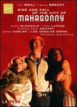 Kurt Weill. Rise and Fall of the City of Mahagonny. Ascesa e caduta della città (DVD)
