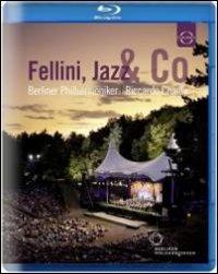 Fellini, Jazz & Co. (Blu-ray) - Blu-ray di Riccardo Chailly,Berliner Philharmoniker