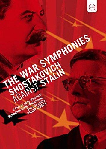 Shostakovich Against Stalin. The War Symphonies (DVD) - DVD di Dmitri Shostakovich,Valery Gergiev,Kirov Orchestra