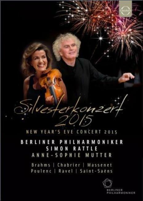 Silvesterkonzert. New Year?s Eve Concert 2015 (DVD) - DVD di Anne-Sophie Mutter,Berliner Philharmoniker,Simon Rattle