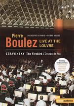 Pierre Boulez. Live at the Louvre. Stravinsky. The Firebird (DVD)