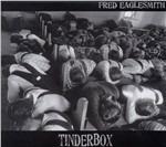 Tinderbox - CD Audio di Fred Eaglesmith