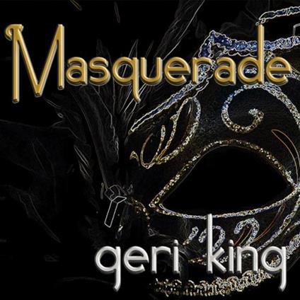 Masquerade - CD Audio di Geri King