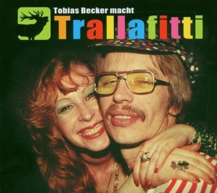 Tobias Becker Macht Trallafitti - CD Audio di Tobias Becker