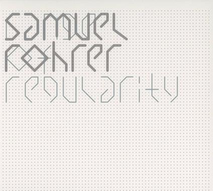 Range of Regularity - CD Audio di Samuel Rohrer