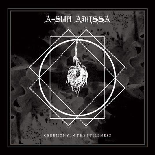 Ceremony In The Stillness - CD Audio di A-Sun Amissa