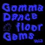 Gomma Dancefloor Gems Vol.3