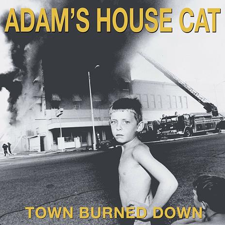 Town Burned Down - Vinile LP di Adam's House Cat