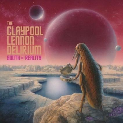South Of Reality - CD Audio di Claypool Lennon Delirium