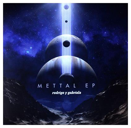 Mettal Ep (Limited Edition) - Vinile LP di Rodrigo y Gabriela