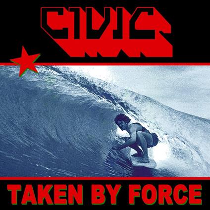 Taken by Force - Vinile LP di Civic