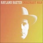 Imaginary Man - Vinile LP di Rayland Baxter