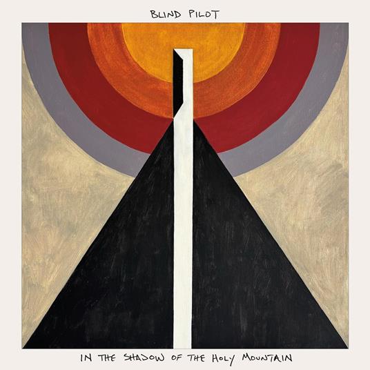 In The Shadow Of The Holy Mountain - CD Audio di Blind Pilot