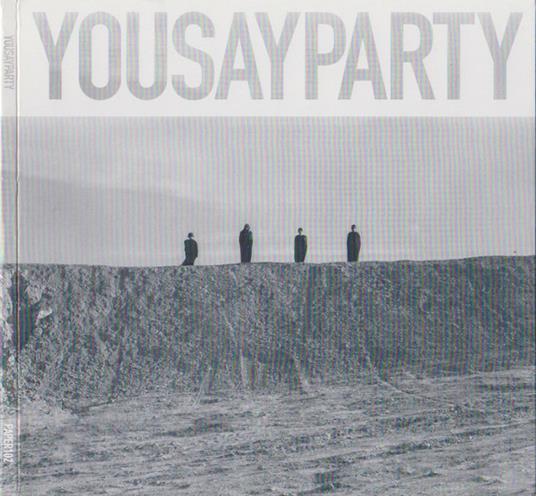 You Say Party - CD Audio di You Say Party We Say Die