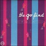 Everybody Knows It's Gonna Happen Only Not Tonight - Vinile 7'' di Go Find
