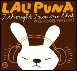 I Thought I Was Over That - CD Audio di Lali Puna