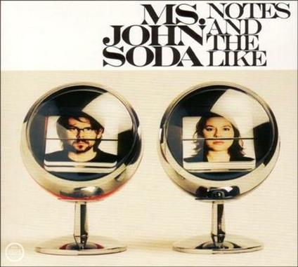 Notes and the Like - CD Audio di Ms. John Soda