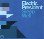 Sleep Well - CD Audio di Electric President