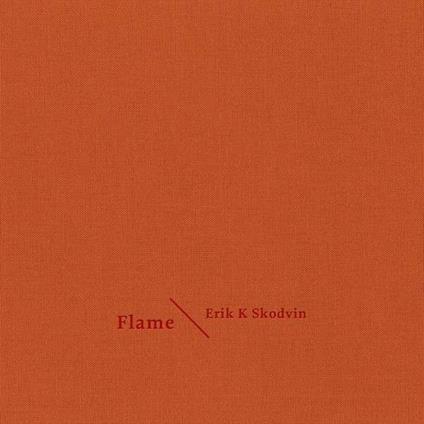 Flame - CD Audio di Erik K Skodvin