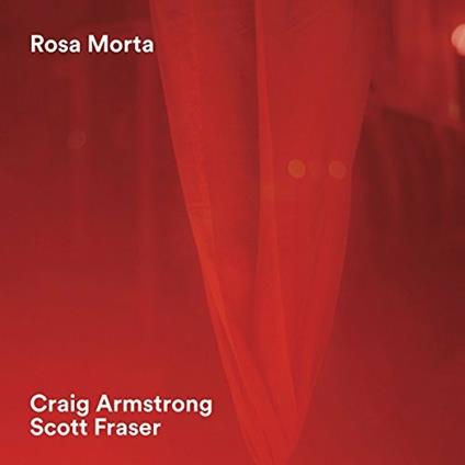 Rosa morta - Vinile LP di Craig Armstrong,Scott Fraser