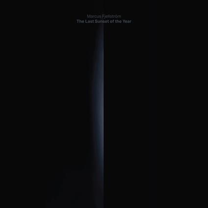 Last Sunset Of The Year - Vinile LP di Marcus Fjellstrom