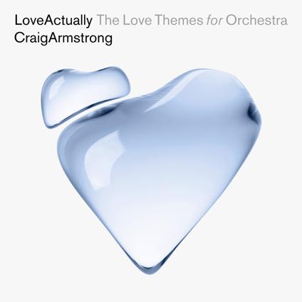 Love Actually - The Love Themes For Orchestra - CD Audio di Craig Armstrong
