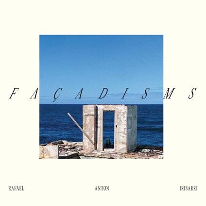 Facadisms - Vinile LP di Rafael Anton Irisarri