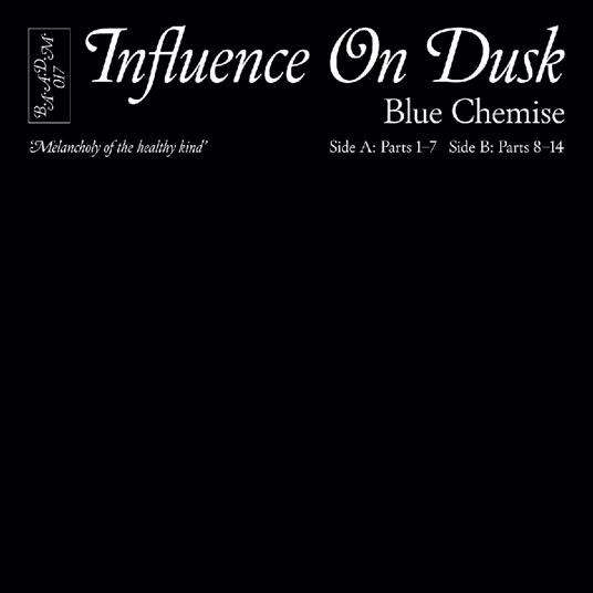 Influence On Dusk - Vinile LP di Blue Chemise