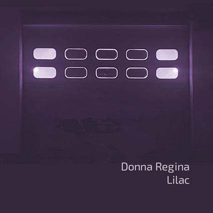 Lilac - Vinile LP di Donna Regina