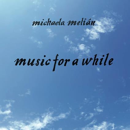 Music For A While - Vinile LP di Michaela Melian