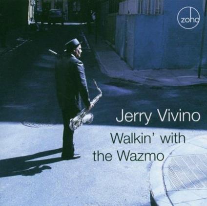 Walkin' With The Wazmo - CD Audio di Jerry Vivino