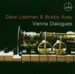 Vienna Dialogues - CD Audio di David Liebman,Bobby Avey