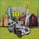 10 Afro-Peruvian Sextet - CD Audio di Gabriel Alegria