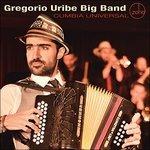 Cumbia Universal - CD Audio di Gregorio Uribe (Big Band)