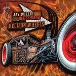 Hell on Wheels - CD Audio di Jay Willie