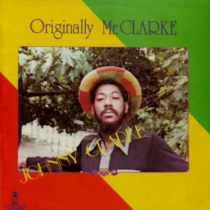 Originally Mr. Clarke - Vinile LP di Johnny Clarke