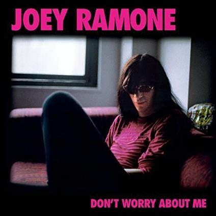 Don't Worry About Me - CD Audio di Joey Ramone