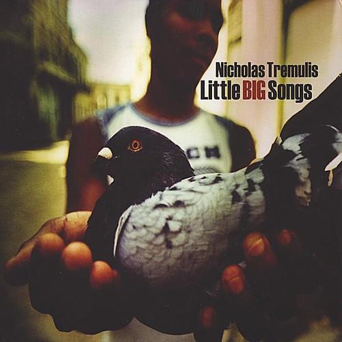 Nicholas Tremulis - Little Big Songs - CD Audio