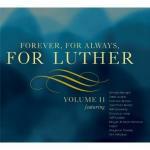 Forever, For Always, For Luther Volume II