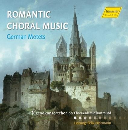 Musica corale romantica - Mottetti tedeschi - CD Audio di Jugendkonzertchor der Chorakademie Dortmund