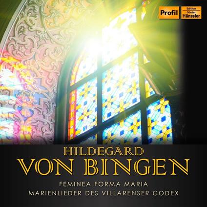 Femina Forma Maria / Marienlieder Des Villarenser Codex - CD Audio di Hildegard von Bingen