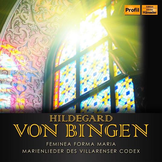 Femina Forma Maria / Marienlieder Des Villarenser Codex - CD Audio di Hildegard von Bingen