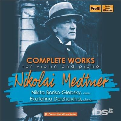 Complete Works For Violin & Piano - CD Audio di Nikolaj Medtner