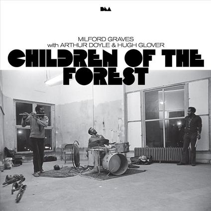 Children Of The Forest - Vinile LP di Milford Graves