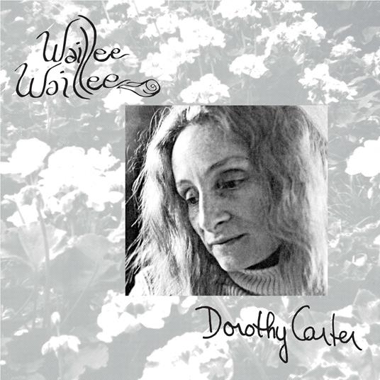 Waillee Waillee - Vinile LP di Dorothy Carter