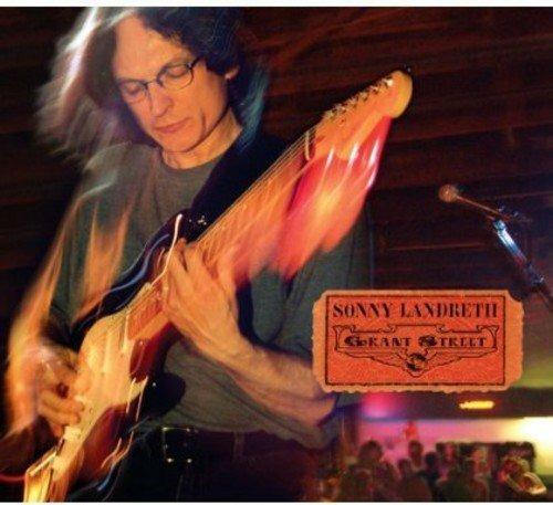 Grant Street - CD Audio di Sonny Landreth