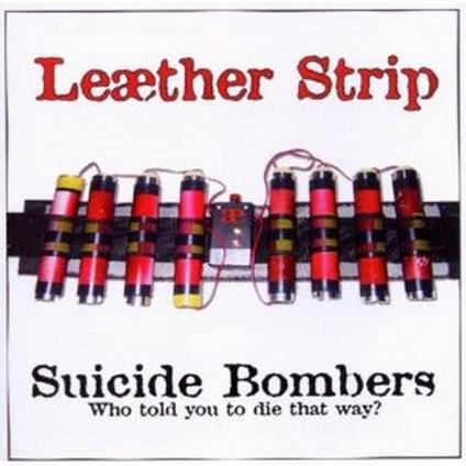 Suicide Bombers - CD Audio Singolo di Leather Strip