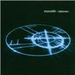 Talisman - CD Audio di Monolith
