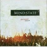 Decayed - Rebuilt - CD Audio di Mind:State