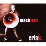 Machlaut - CD Audio di Crisk